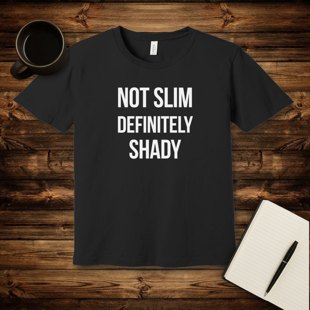 Not Slim T-Shirt