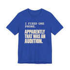 I Fixed One Phone T-Shirt