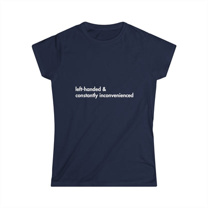 Navy blue t-shirt with white text 'left-handed & constantly inconvenienced' on a white background