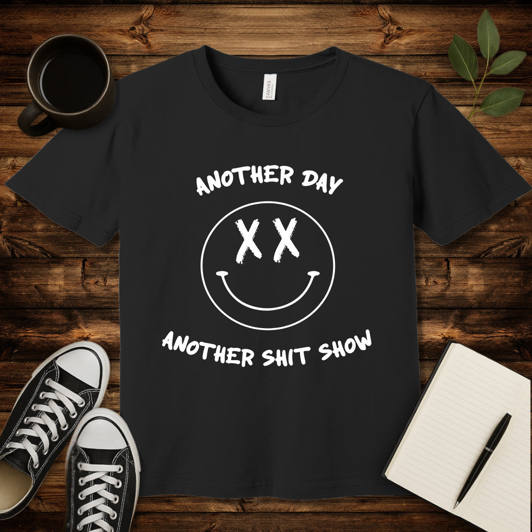 Another Day Another Shit Show T-Shirt-T-Shirt-Black-S-wearable sarcasm by Savage Tee Society