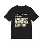 I Fixed One Phone T-Shirt
