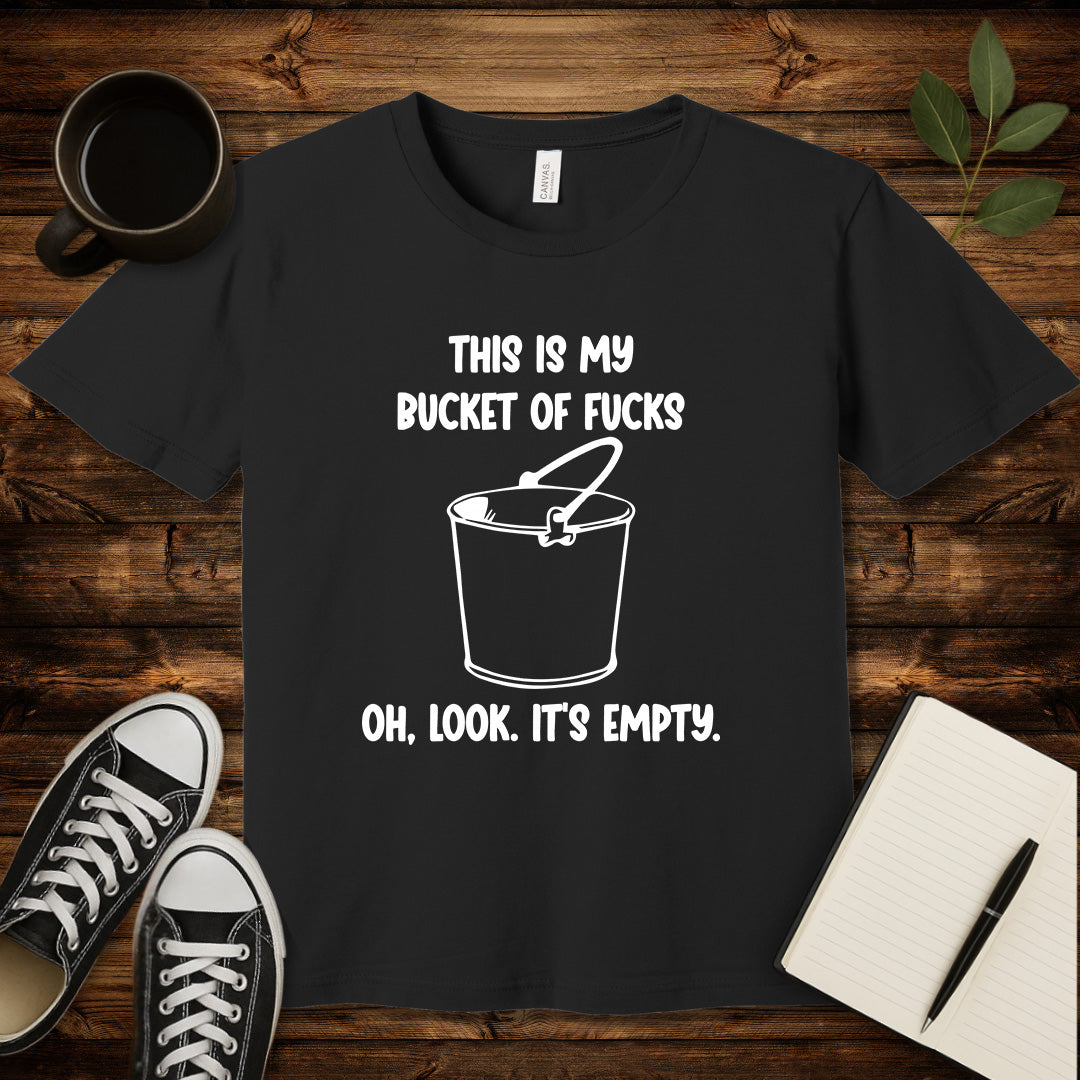 Bucket of Fucks T-Shirt-T-Shirt-Black-S-wearable sarcasm by Savage Tee Society