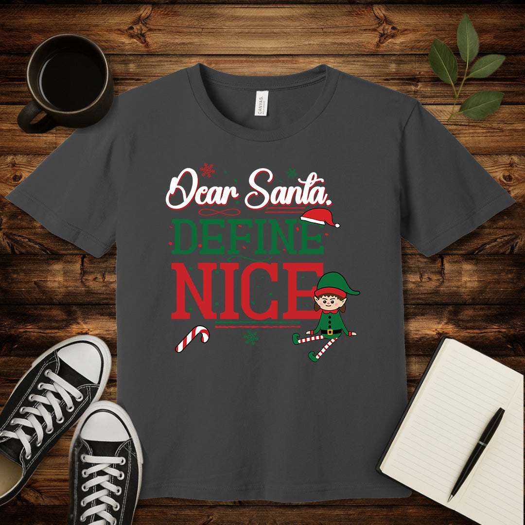 Dear Santa, Define Nice T-Shirt-T-Shirt-Asphalt-S-wearable sarcasm by Savage Tee Society