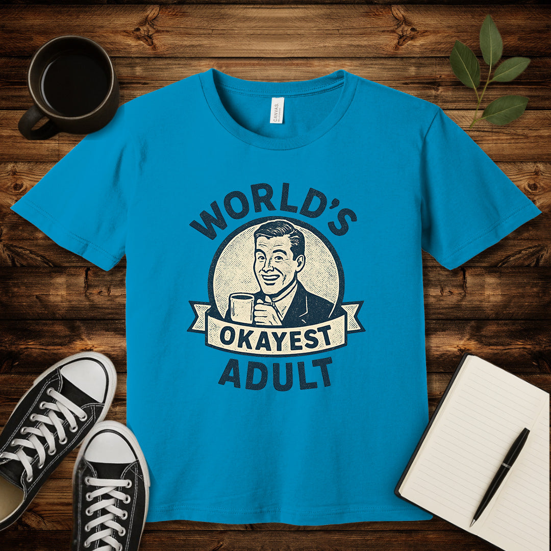 World's Okayest Adult T-Shirt-T-Shirt-Aqua-S-wearable sarcasm by Savage Tee Society