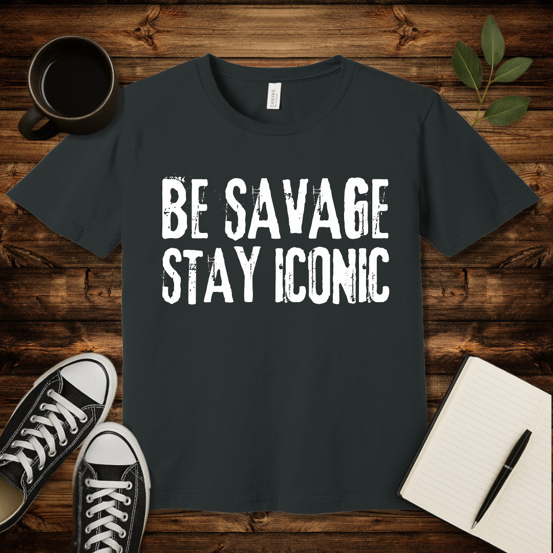Be Savage Stay Iconic T-Shirt-T-Shirt-Dark Grey-S-wearable sarcasm by Savage Tee Society