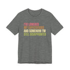 I've Lowered My Expectations T-Shirt