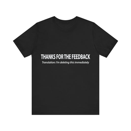 Corporate Translation: Thanks For Your Feedback Tee