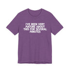 I've Been Very Mature T-Shirt