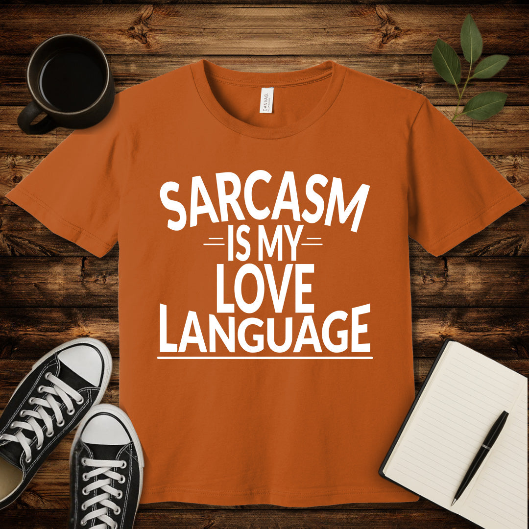 Sarcasm Is My Love Language T-Shirt-T-Shirt-Autumn-S-wearable sarcasm by Savage Tee Society