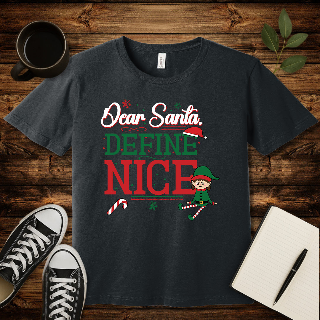 Dear Santa, Define Nice T-Shirt-T-Shirt-Dark Grey Heather-S-wearable sarcasm by Savage Tee Society