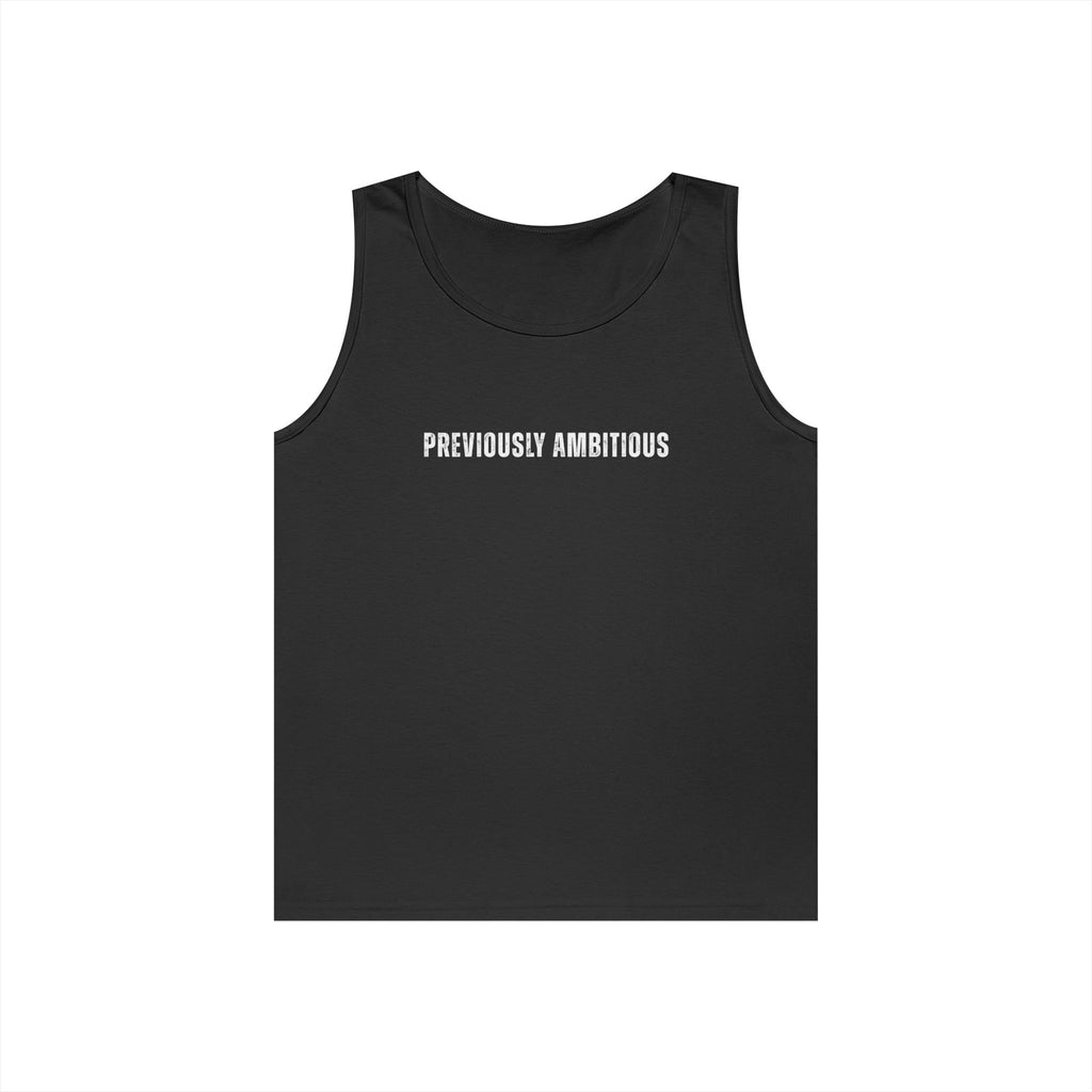 Previously Ambitious Tank Top