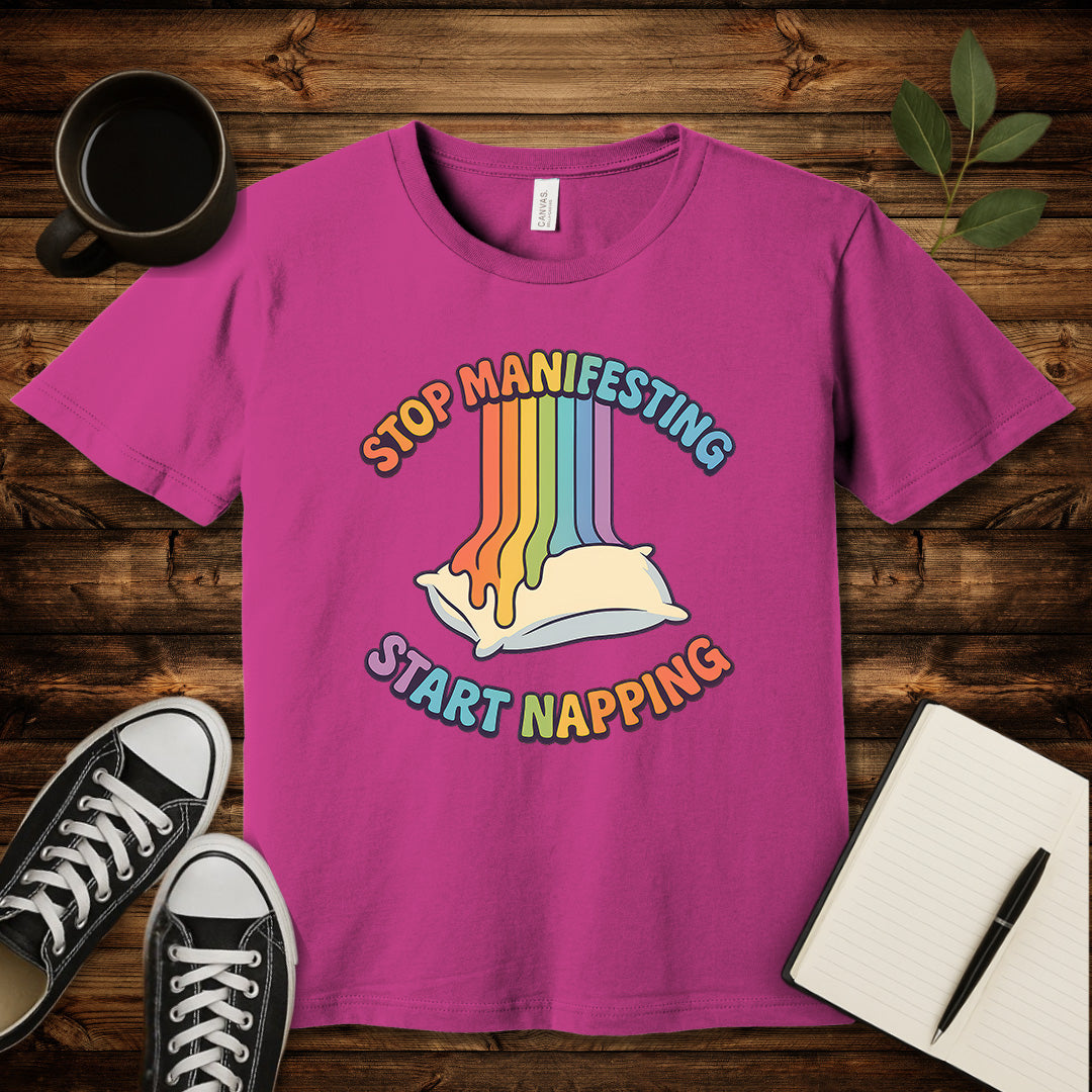 Stop Manifesting T-Shirt-T-Shirt-Berry-S-wearable sarcasm by Savage Tee Society