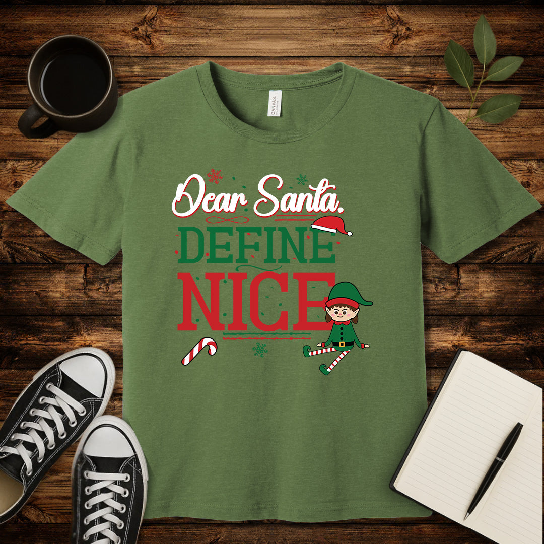 Dear Santa, Define Nice T-Shirt-T-Shirt-Heather Green-S-wearable sarcasm by Savage Tee Society