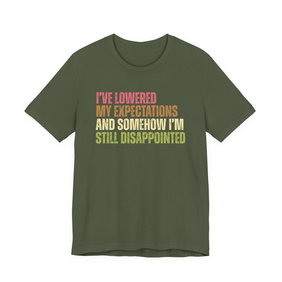 I've Lowered My Expectations T-Shirt