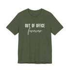 Out of Office Forever T-Shirt