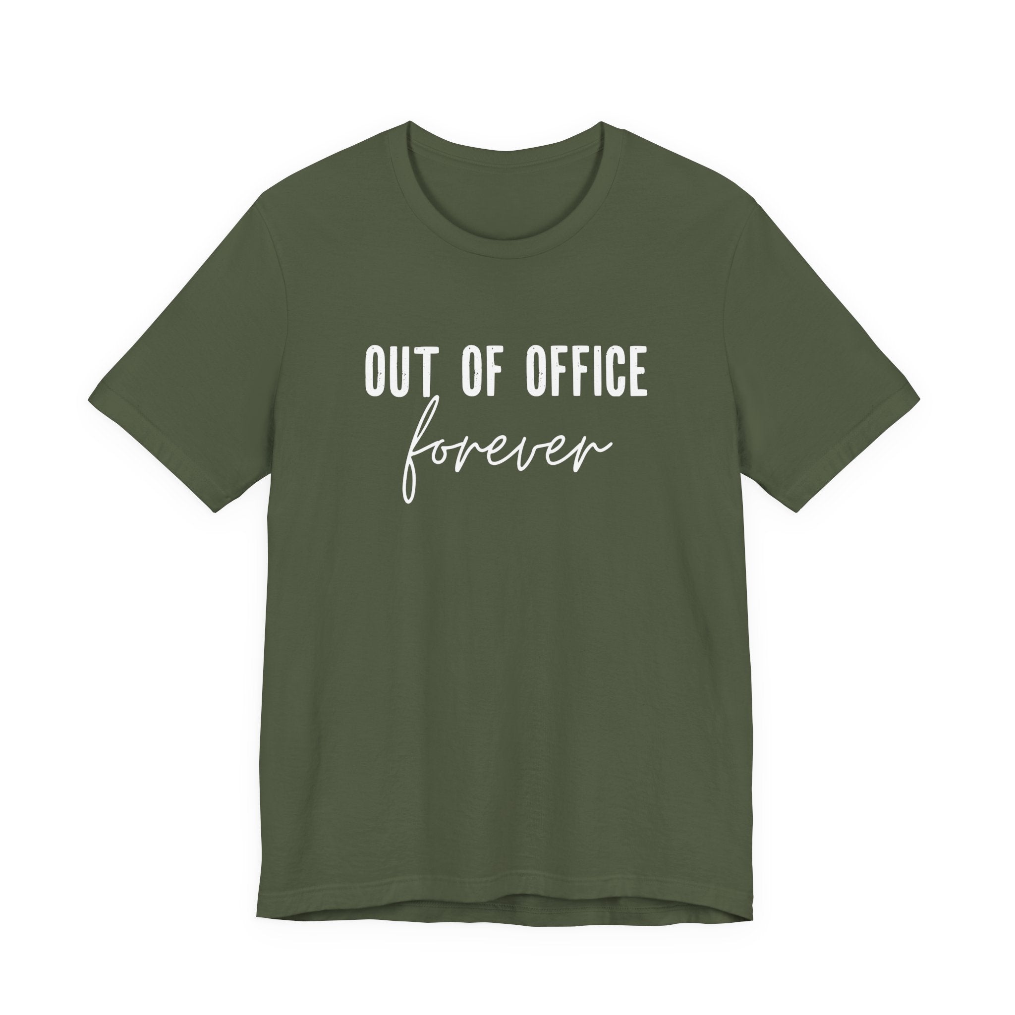 Out of Office Forever T-Shirt