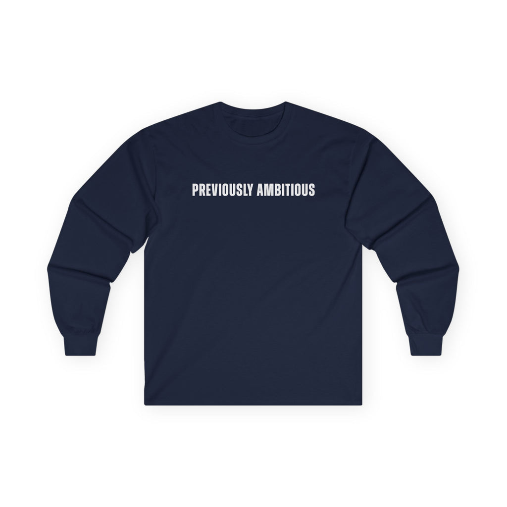 Previously Ambitious Long Sleeve Tee