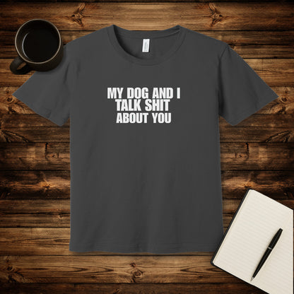 My Dog and I T-Shirt