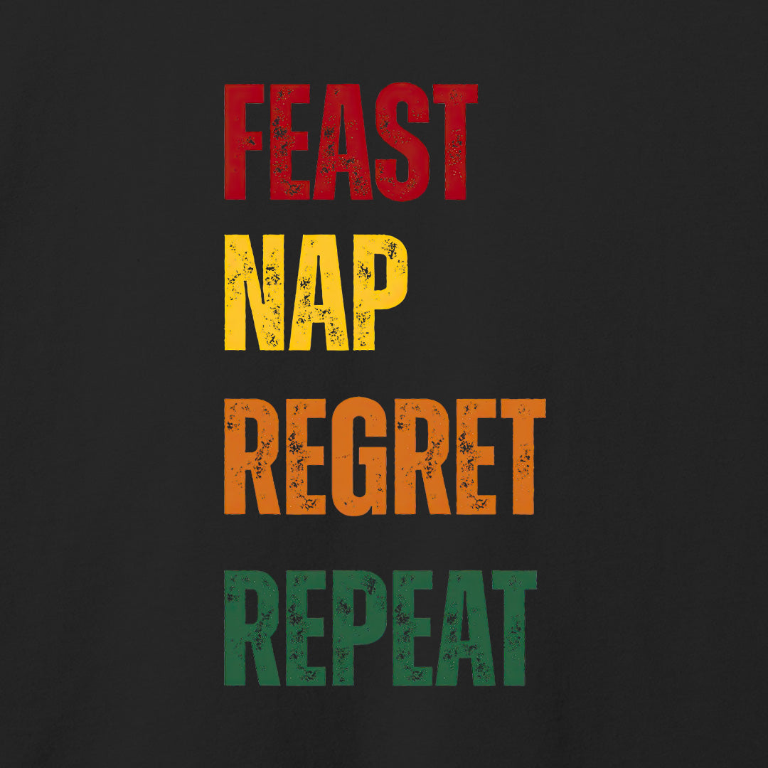 Feast Nap Regret Repeat T-Shirt