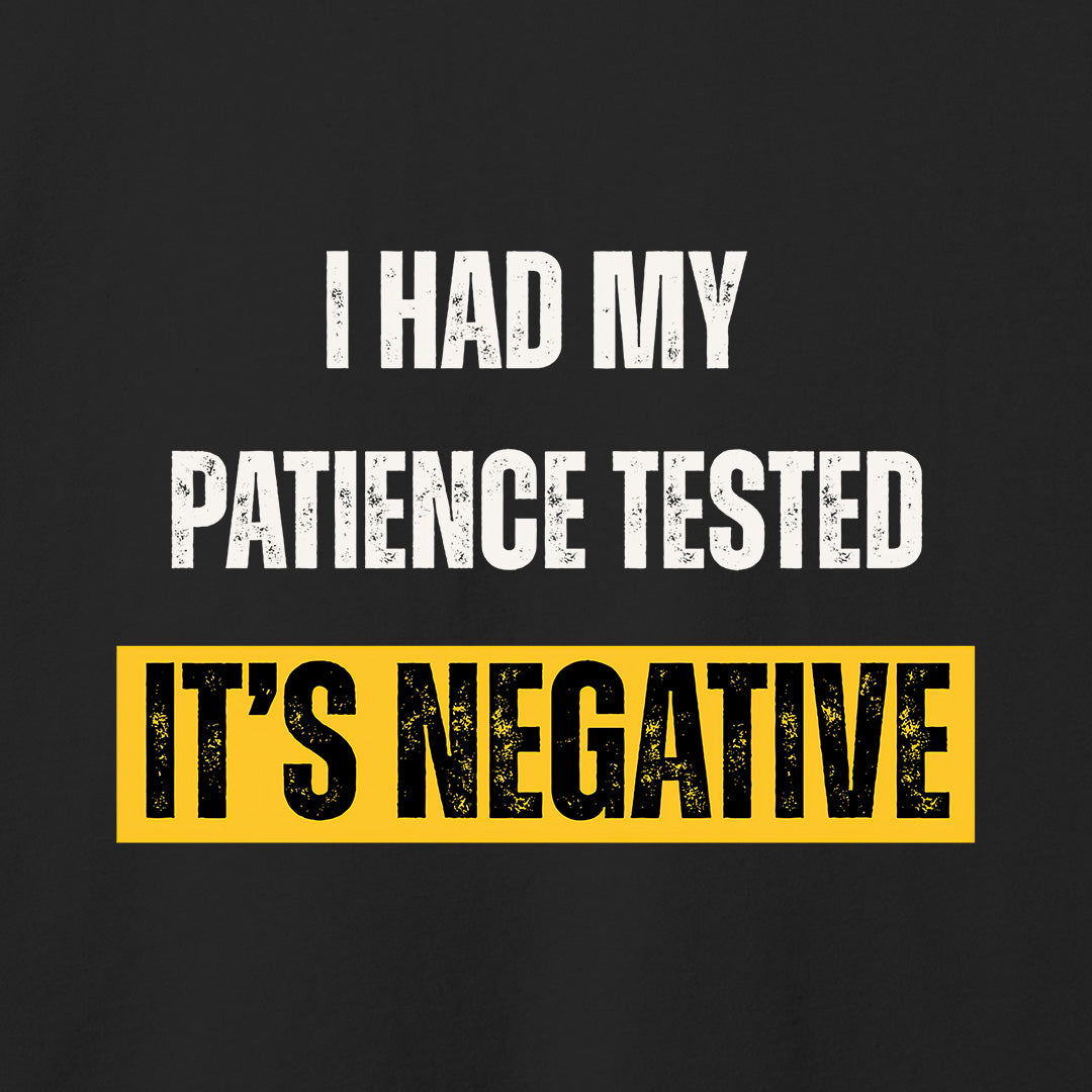 Negative Patience T-Shirt