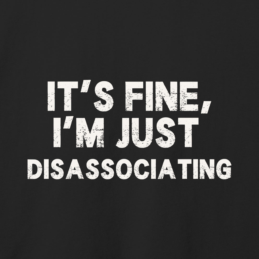 It's Fine T-Shirt