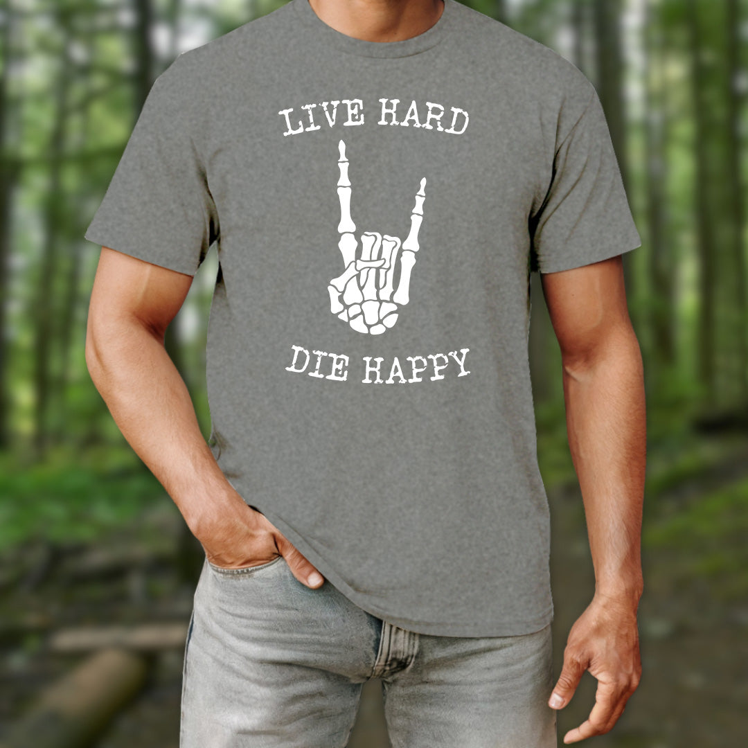 Live Hard Die Happy T-Shirt