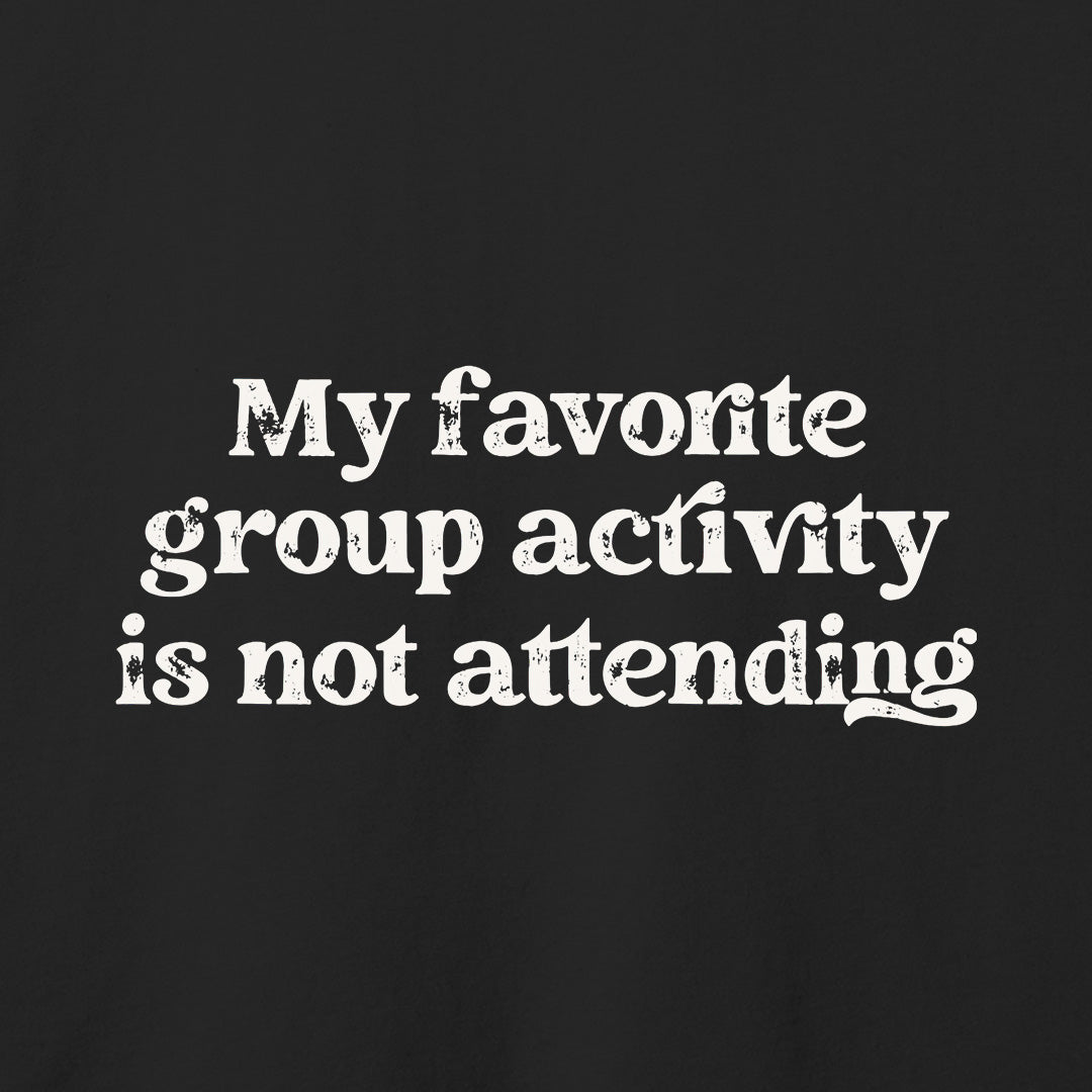 My Favorite Group Activity T-Shirt