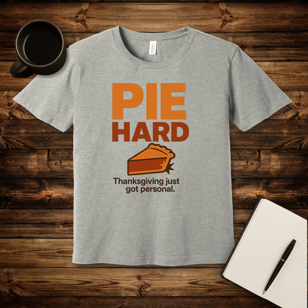 Pie Hard T-Shirt