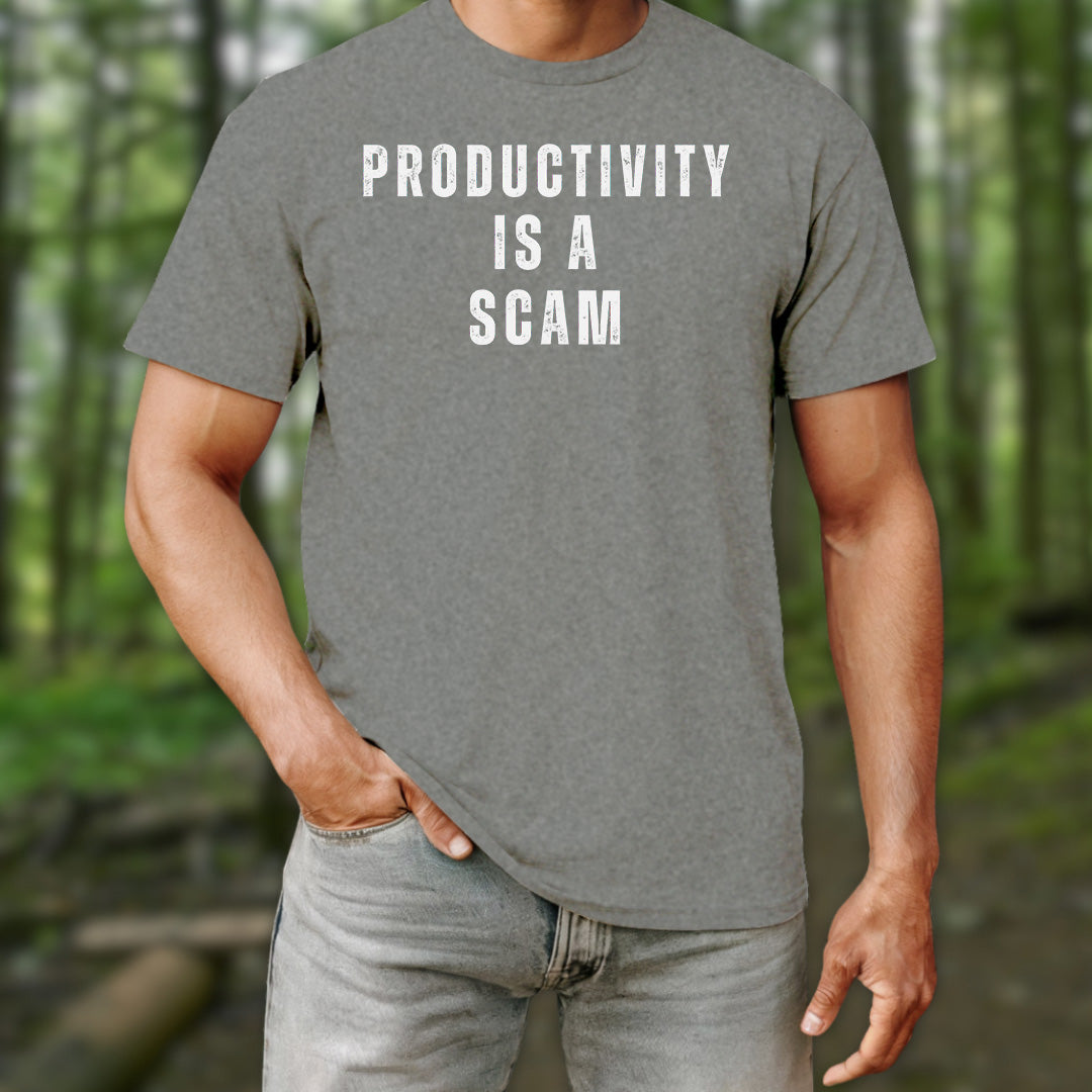 Productivity is a Scam T-Shirt