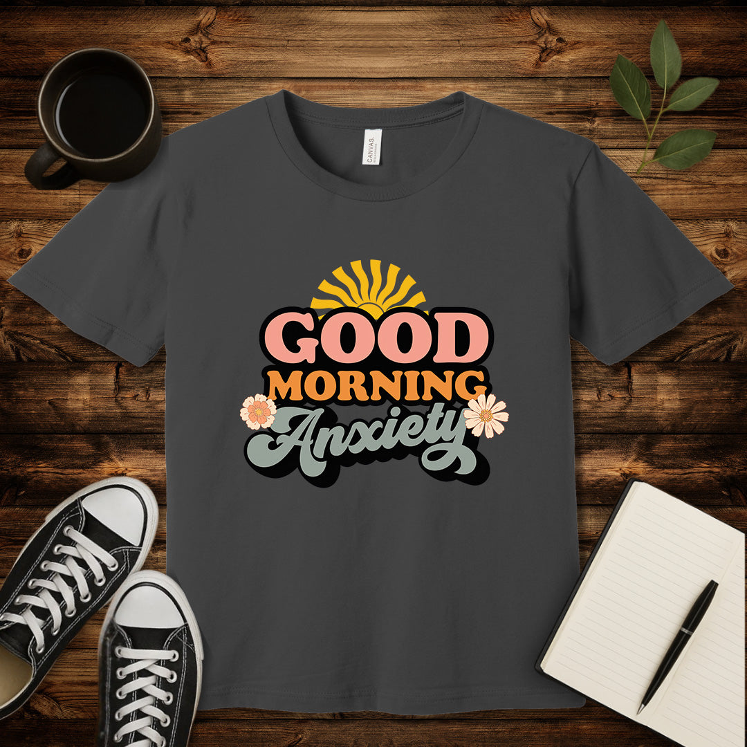 Good Morning Anxiety T-Shirt-T-Shirt-Asphalt-S-wearable sarcasm by Savage Tee Society