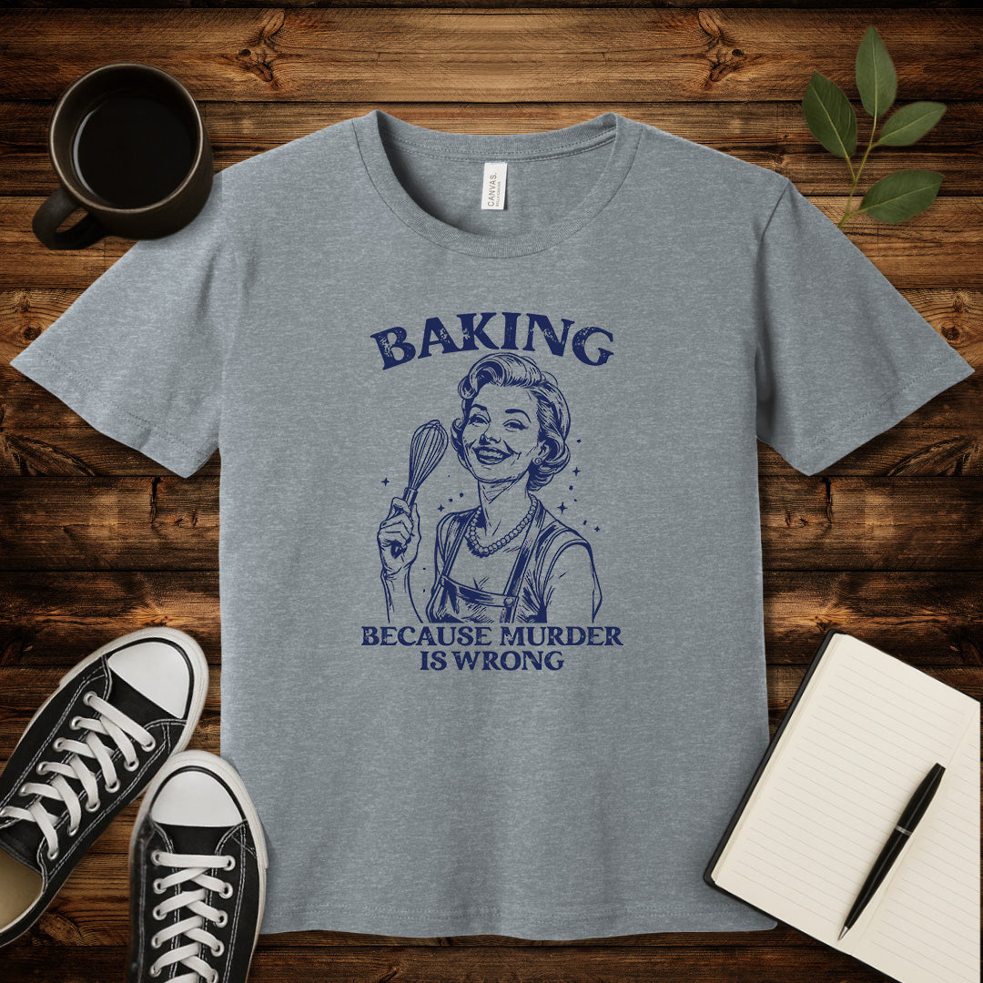 Baking Not Murder T-Shirt-T-Shirt-Athletic Heather-S-wearable sarcasm by Savage Tee Society