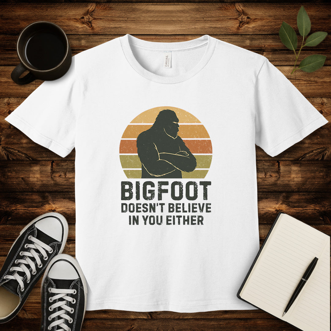 Bigfoot Doesn't Believe In You Either T-Shirt-T-Shirt-White-XL-wearable sarcasm by Savage Tee Society