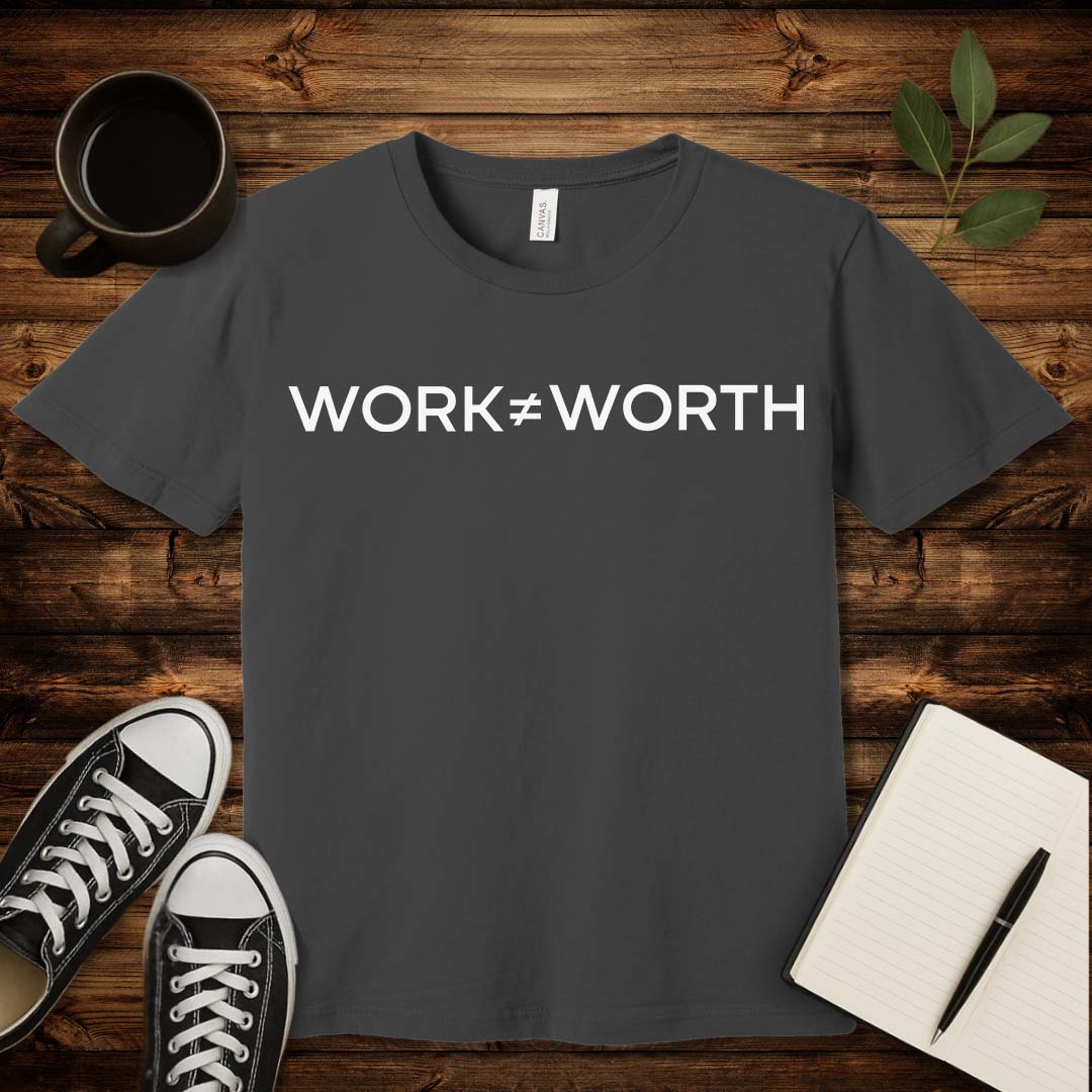 Work ≠ Worth T-Shirt-T-Shirt-Asphalt-S-wearable sarcasm by Savage Tee Society