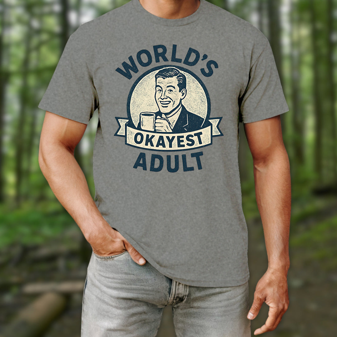 World's Okayest Adult T-Shirt