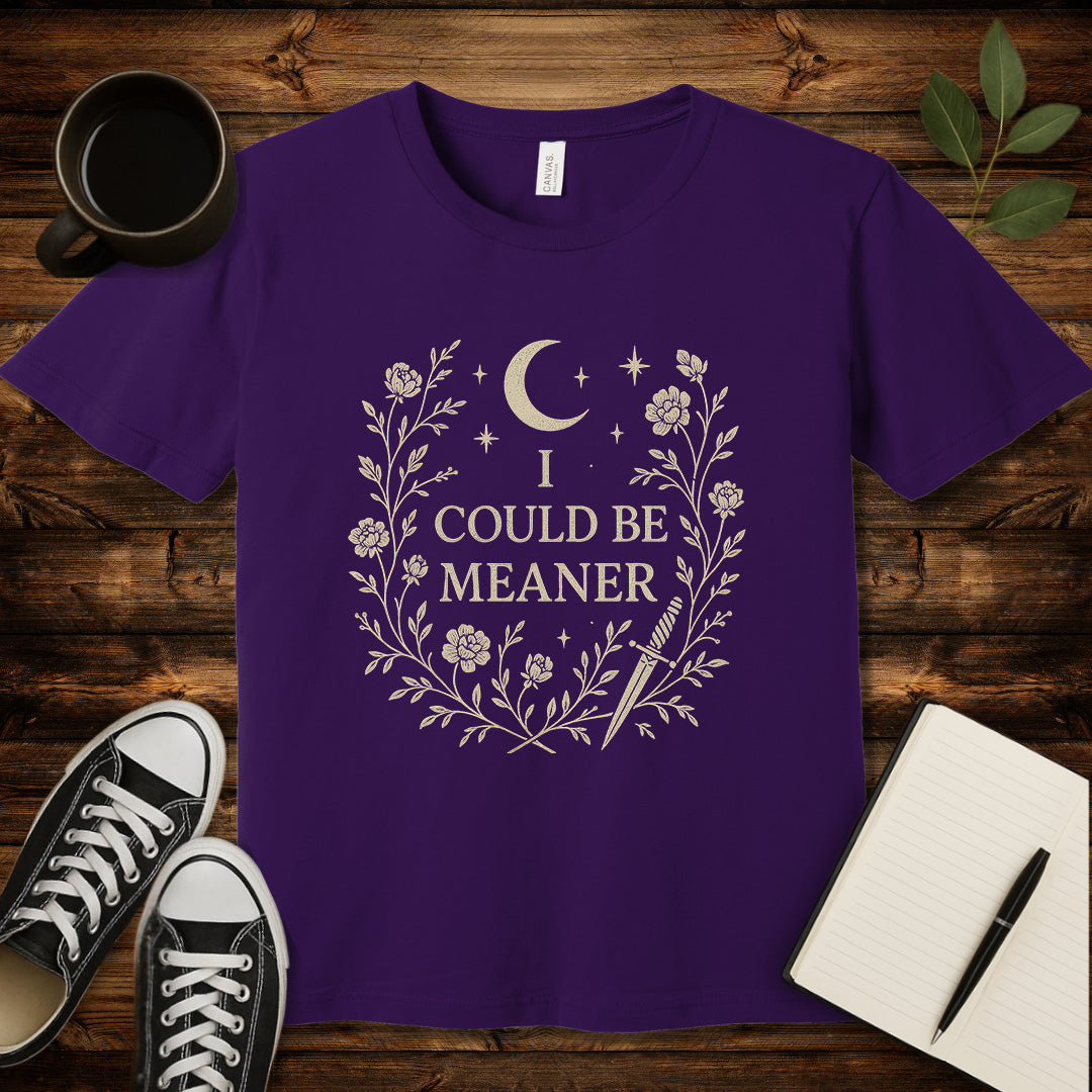I Could Be Meaner T-Shirt-T-Shirt-Team Purple-S-wearable sarcasm by Savage Tee Society