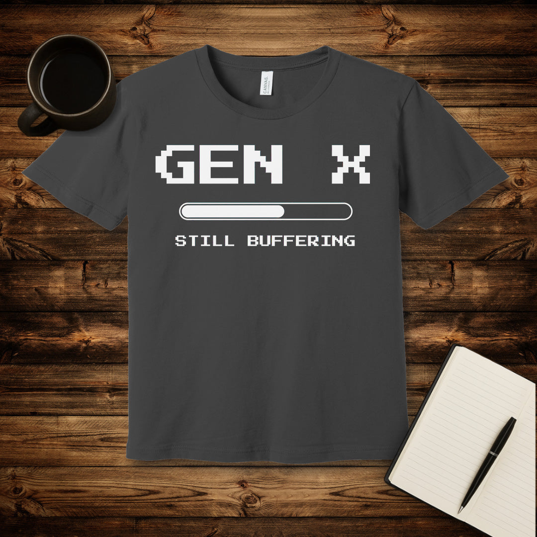 Still Buffering T-Shirt