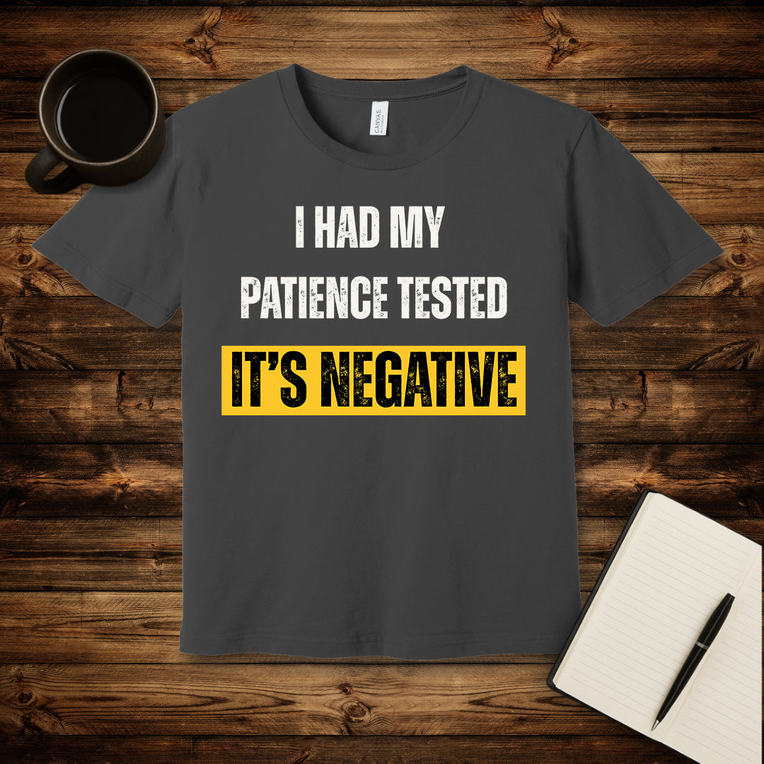Negative Patience T-Shirt