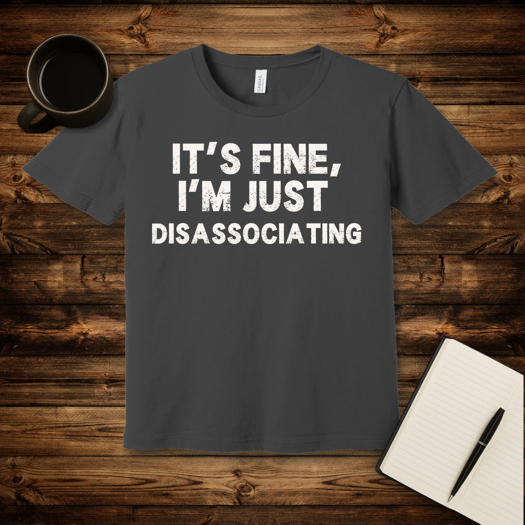 It's Fine T-Shirt