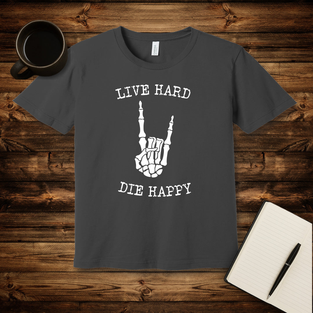 Live Hard Die Happy T-Shirt