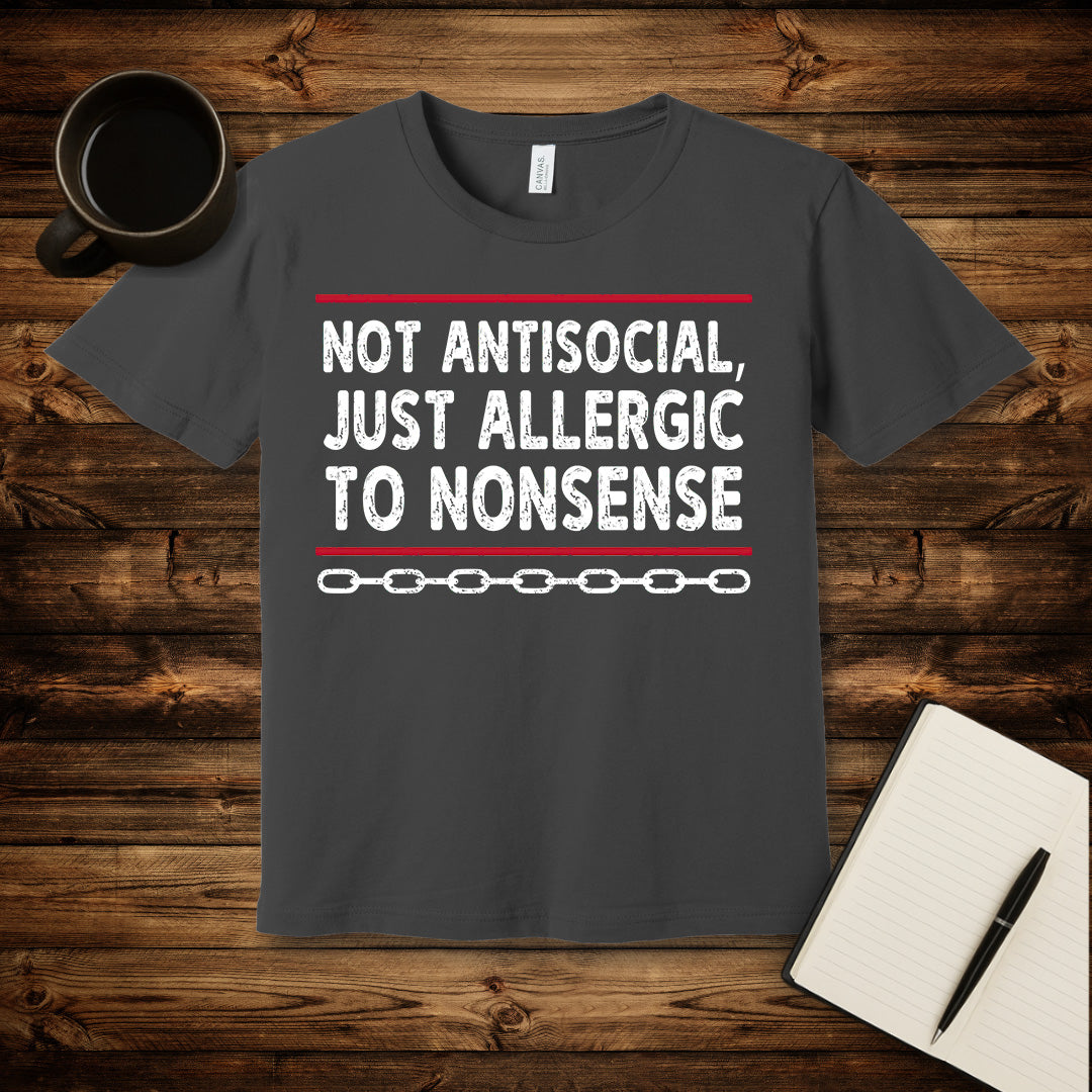 Allergic to Nonsense T-Shirt