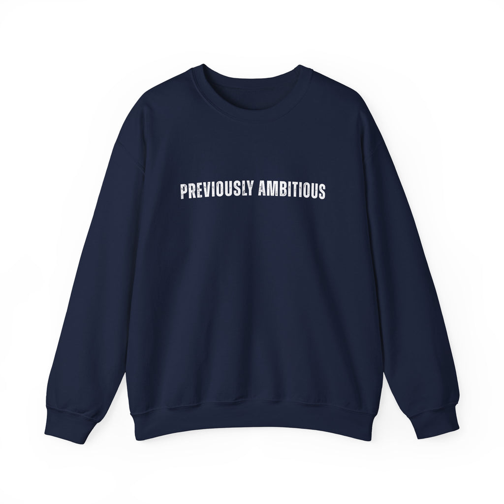 Previously Ambitious Crewneck Sweatshirt (test)
