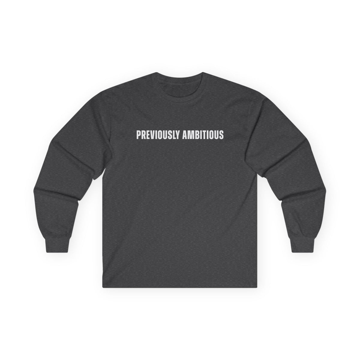 Previously Ambitious Long Sleeve Tee