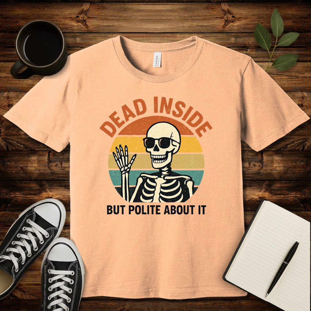 Dead Inside But Polite About It T-Shirt-T-Shirt-Heather Peach-S-wearable sarcasm by Savage Tee Society