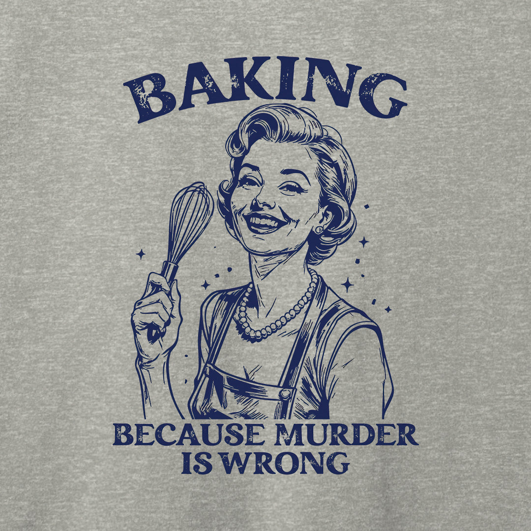 Baking Not Murder T-Shirt