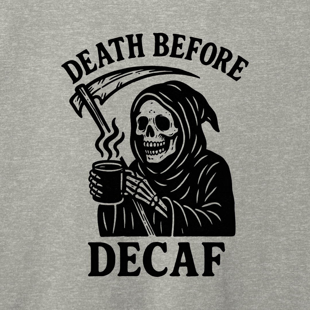 Death Before Decaf T-Shirt
