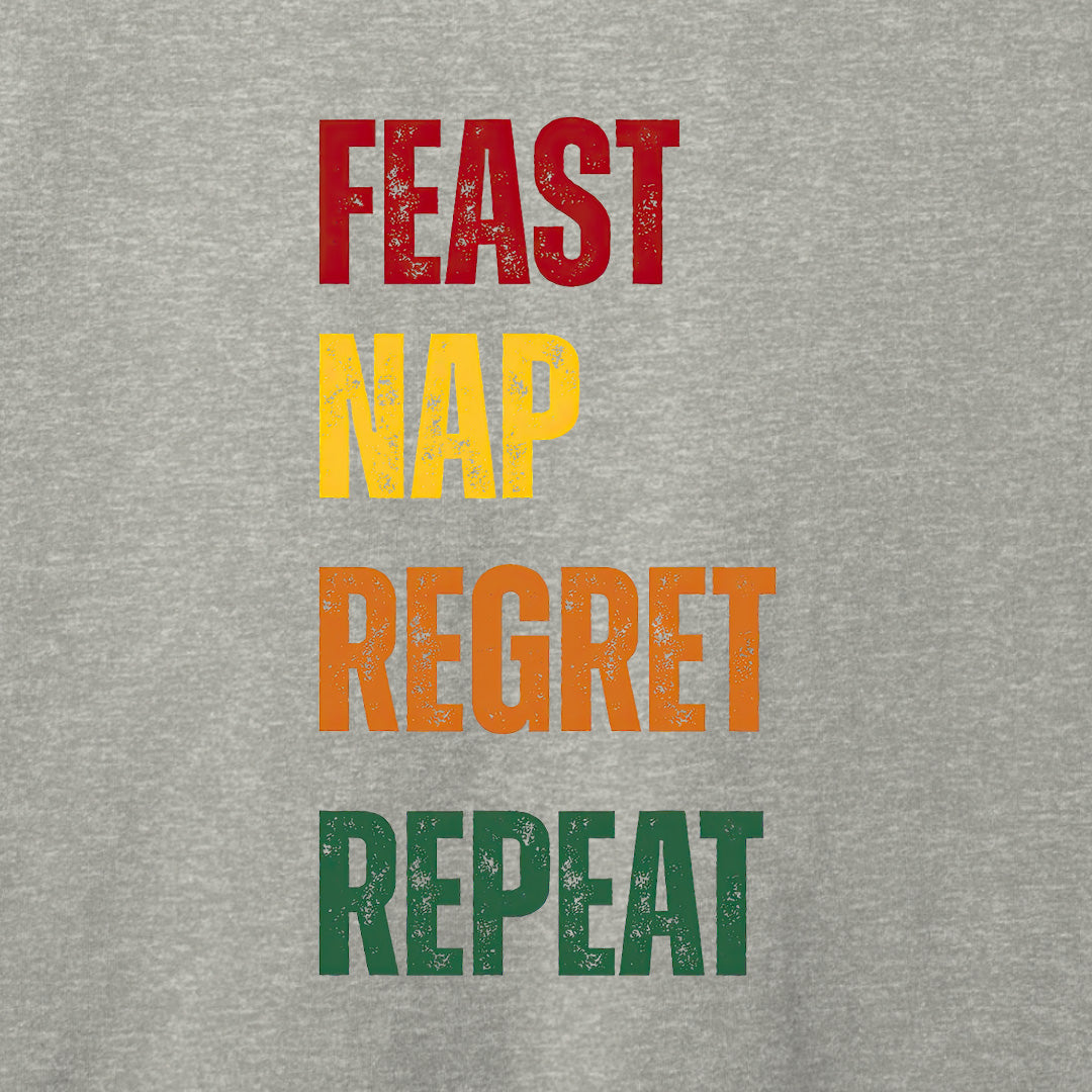 Feast Nap Regret Repeat T-Shirt