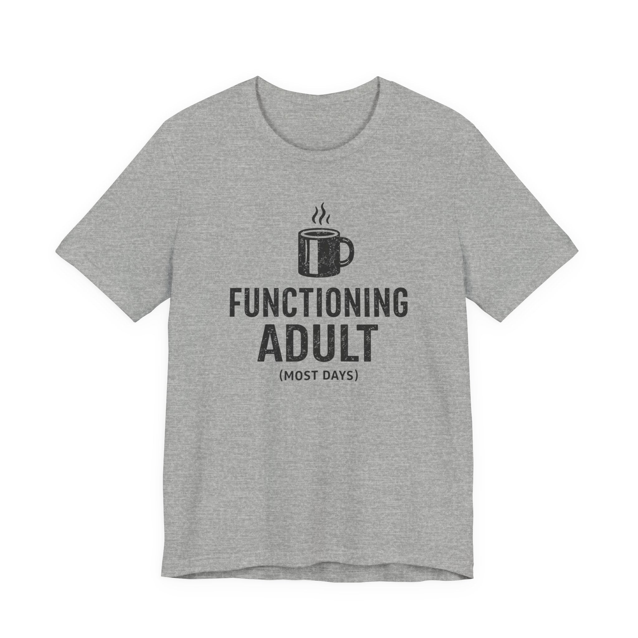 Functioning Adult T-Shirt