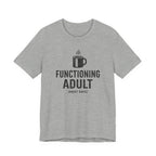 Functioning Adult T-Shirt