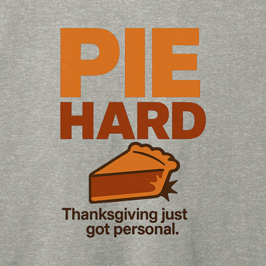 Pie Hard T-Shirt