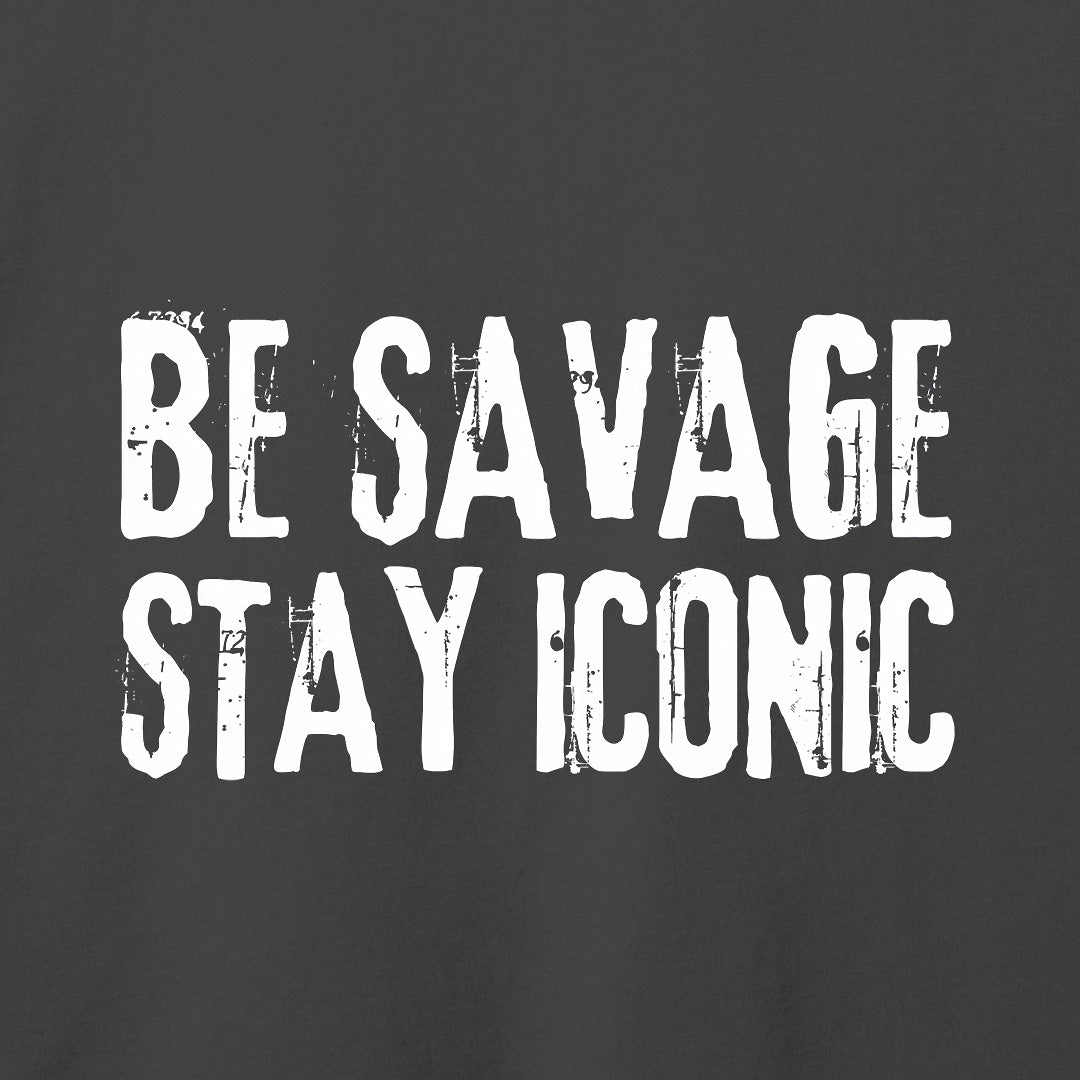 Be Savage Stay Iconic T-Shirt-T-Shirt-Asphalt-S-